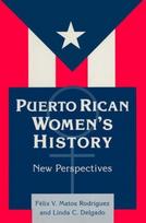 Puerto Rican Women's History: New Perspectives