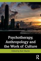 Psychotherapy, Anthropology and the Work of Culture