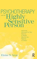Psychotherapy and the Highly Sensitive Person