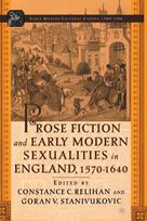 Prose Fiction and Early Modern Sexuality,1570-1640