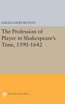 Profession of Player in Shakespeare's Time, 1590-1642
