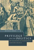 Privilege and the Politics of Taxation in Eighteenth-Century France