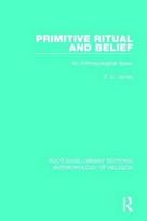 Primitive Ritual and Belief
