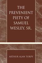 Prevenient Piety of Samuel Wesley, Sr.