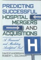 Predicting Successful Hospital Mergers and Acquisitions