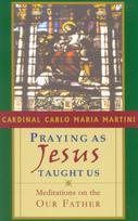 Praying as Jesus Taught Us