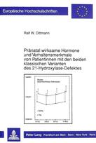 Praenatal wirksame Hormone und Verhaltensmerkmale von Patientinnen mit den beiden klassischen Varianten des 21-Hydroxylase-Defektes