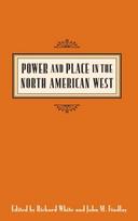 Power and Place in the North American West