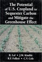 The Potential of U.S. Cropland to Sequester Carbon and Mitigate the Greenhouse Effect