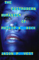 Postmodern Humanism of Philip K. Dick