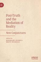 Post-Truth and the Mediation of Reality