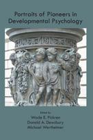 Portraits of Pioneers in Developmental Psychology