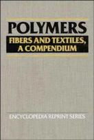Polymers: Fibers and Textiles, A Compendium