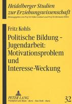 Politische Bildung - Jugendarbeit: Motivationsproblem und Interesse-Weckung