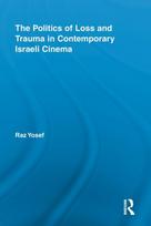 Politics of Loss and Trauma in Contemporary Israeli Cinema