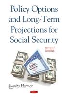 Policy Options & Long-Term Projections for Social Security