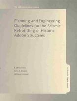 Planning and Engineering Guidelines for the Seismic Retrofitting of Historic Adobe Structures