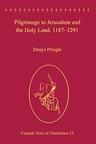 Pilgrimage to Jerusalem and the Holy Land, 1187–1291