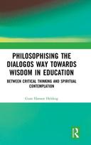 Philosophising the Dialogos Way towards Wisdom in Education