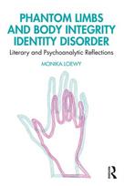 Phantom Limbs and Body Integrity Identity Disorder