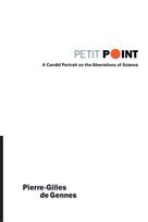 Petit Point: A Candid Portrait On The Aberrations Of Science