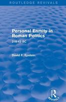 Personal Enmity in Roman Politics (Routledge Revivals)