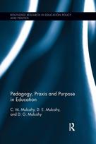 Pedagogy, Praxis and Purpose in Education