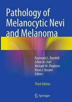 Pathology of Melanocytic Nevi and Melanoma