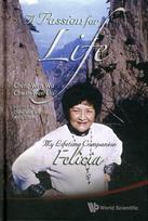 Passion For Life, A: My Lifetime Companion, Felicia