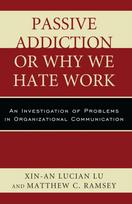 Passive Addiction or Why We Hate Work