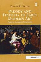 Parody and Festivity in Early Modern Art