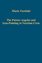 Painter Angelos and Icon-Painting in Venetian Crete