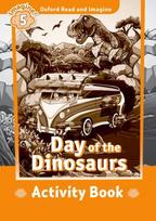 Oxford Read and Imagine: Level 5: Day of the Dinosaurs activity book