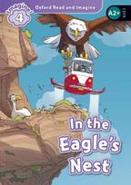Oxford Read and Imagine: Level 4: In the Eagle's Nest