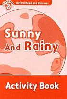 Oxford Read and Discover: Level 2: Sunny and Rainy Activity Book