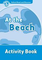 Oxford Read and Discover: Level 1: At the Beach Activity Book