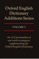 Oxford English Dictionary Additions Series: Volume 3