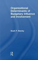 Organizational Determinants of Budgetary Influence and Involvement