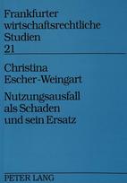 Nutzungsausfall als Schaden und sein Ersatz