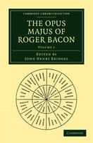 Opus Majus of Roger Bacon