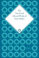 Novels and Selected Works of Mary Shelley