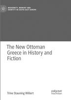 New Ottoman Greece in History and Fiction