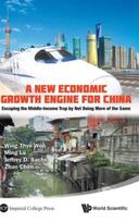 New Economic Growth Engine For China, A: Escaping The Middle-income Trap By Not Doing More Of The Same