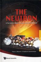Neutron, The: A Tool And An Object In Nuclear And Particle Physics