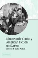 Nineteenth-Century American Fiction on Screen