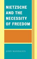 Nietzsche and the Necessity of Freedom