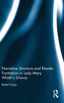 Narrative Structure and Reader Formation in Lady Mary Wroth's Urania