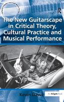New Guitarscape in Critical Theory, Cultural Practice and Musical Performance