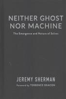 Neither Ghost nor Machine