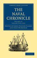 Naval Chronicle: Volume 27, January–July 1812